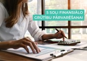 Kā pārvarēt pagaidu finansiālas grūtības: praktiski padomi un risinājumi